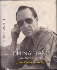 China Hand: An Autobiography by John Paton Davies Jr - 2012