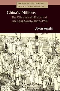 China's Millions: The China Inland Mission and Lat Qing Society, 1832-1905
