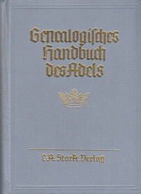 Genealogisches handbuch der adeligen häuser. Adelige Häuser B. Band VII. Hauptbearbeiter:...