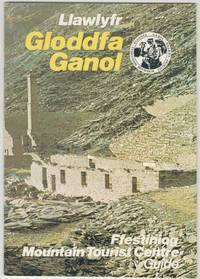 Llawlyfr Gloddfa Ganol. Ffestiniog Mountain Tourist Centre Guide by Ffestiniog Mountain Tourist Centre - 0