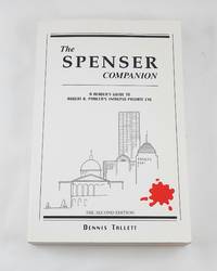 The Spenser Companion: A Reader's Guide to Robert B. Parker's Intrepid Prviate Eye