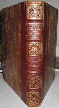 British Game Birds and Wildfowl by Beverley R Morris - Hardcover - Reprint - 1864 - from Tapsell's Books and Music (SKU: 6751)
