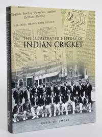 The Illustrated History of Indian Cricket