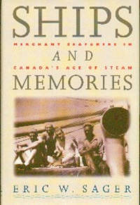 image of Ships And Memories. Merchant Seafarers In Canada's Age Of Steam