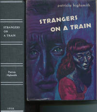 STRANGERS ON A TRAIN. by HIGHSMITH, PATRICIA - 1950