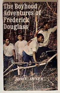 The Boyhood Adventures of Frederick Douglass