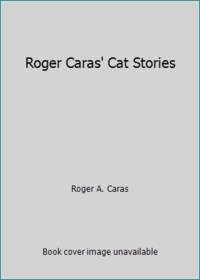 Roger Caras' Cat Stories
