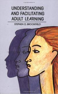Understanding and Facilitating Adult Learning