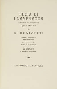 Lucia di Lammermoor (The Bride of Lammermoor) Opera in Three Acts ... The Italian Libretto Based...