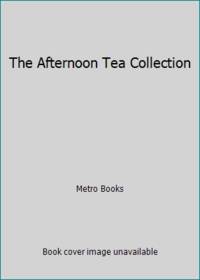 The Afternoon Tea Collection by Metro Books - 2012