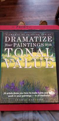 Dramatize Your Paintings With Tonal Value