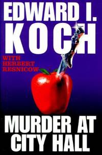 Murder at City Hall by Edward I. Koch - 1995