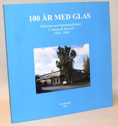 100 år med glas - historien om Glarmesterfirmaet…