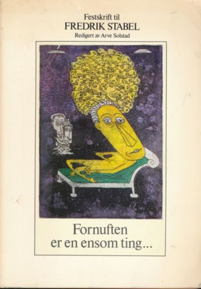 Fornuften er en ensom ting. Festskrift til…