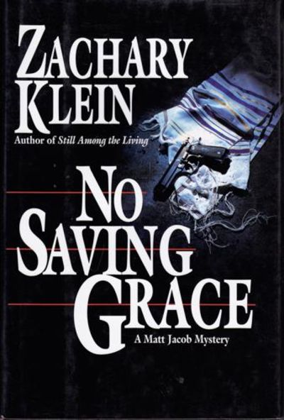 No Saving Grace. A Matt Jacob Mystery.