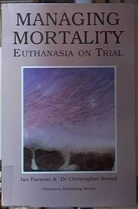 Managing Mortality: Euthanasia on Trial