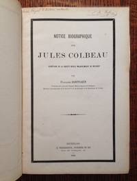 Notice Biographique sur Jules Colbeau: Secretaire de la Societe Royale Malacologique de Belgique + (6) Jules Colbeau Titles Bound-In