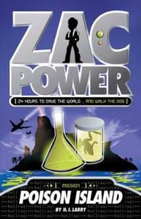 Zac Power #1: Poison Island : 24 Hours to Save the World ... and Walk the Dog