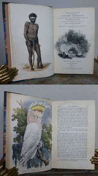 THREE EXPEDITIONS INTO THE INTERIOR OF EASTERN AUSTRALIA; with descriptions of the recently...