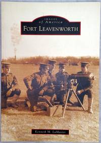 Fort Leavenworth (Images of America series)