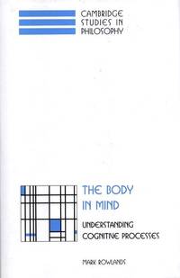 The Body in Mind: Understanding Cognitive Processes