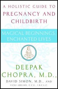 Magical Beginnings, Enchanted Lives : A Holistic Guide to Pregnancy and Childbirth