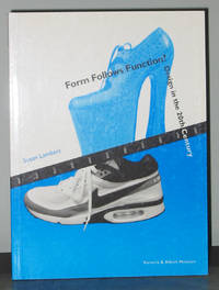 Form Follows Function? Design in the 20th Century