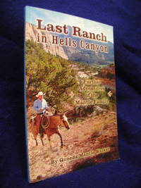 Last Ranch in Hells Canyon: Further Adventures of the Mantle Family by Walker, Queeda Mantle - 2009