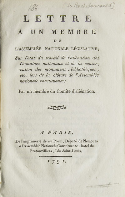 Letter a un membre de l'Assemblée Nationale Législative, sur l'état du travail de l'aliénation des Domaines nationaux et de la conservation des monumens, bibliothèques, etc, lors de la clôture de l'Assemblée nationale constituante; Par un membre du Comité d'Aliénation