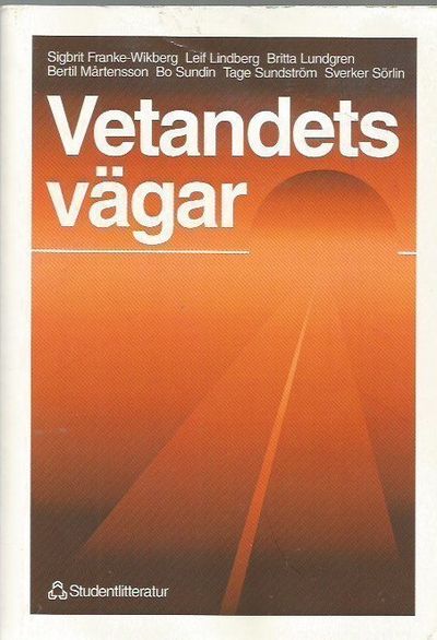 Vetandets vägar.