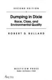 Dumping in Dixie : Race, Class and Environmental Quality