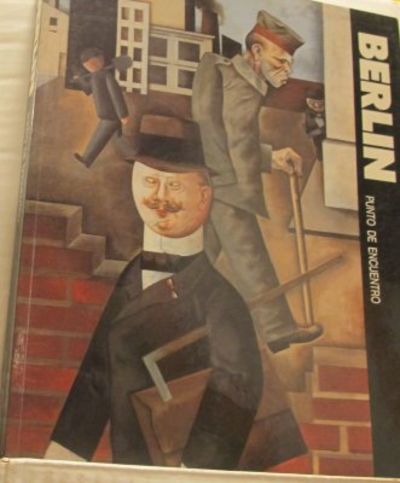 Berlin. Punto de encuentro. El arte en Berlin de…