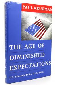 THE AGE OF DIMINISHED EXPECTATIONS U.S. Economic Policy in the 1990's
