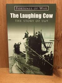 The Laughing Cow: A U-Boat Captain's Story (Fortunes of War)