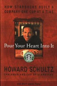 Put Your Heart Into It. How Starbucks Built a…
