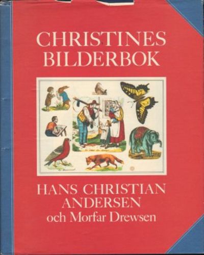Christines bilderbok. Kommentarer av Erik Dal.…