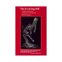 The Evolving Self – Problem & Process in Human Development (Paper)