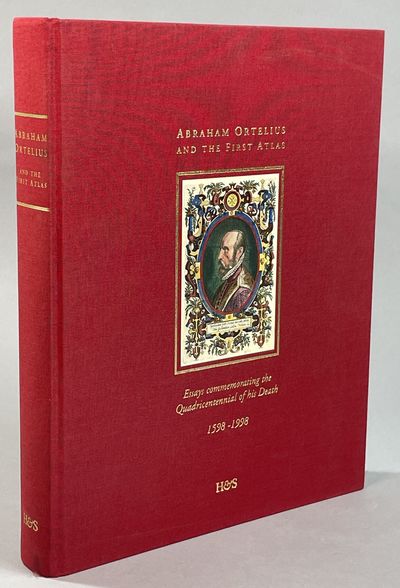 Abraham Ortelius and the First Atlas. Essays…
