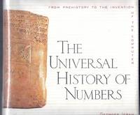 The Universal History of Numbers from Prehistory to the Invention of the Computer