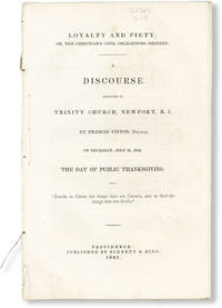 Loyalty and Piety; or, The Christian's Civil Obligations Defined. A Discourse Preached in Trinity Church, Newport, R.I....on Thursday, July 21, 1842, the Day of Public Thanksgiving