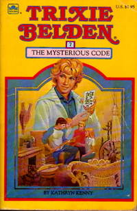 TRIXIE BELDEN: THE MYSTERIOUS CODE, #7. by Julie Campbell - Paperback - (1984.) - from Bookfever.com, IOBA (SKU: 56568)