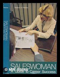 Saleswoman : a guide to career success / Barbara A. Pletcher