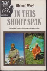 image of In This Short Span: Himalayan Mountaineering and Exploration