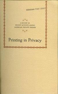 Printing in Privacy: A REview of Recent Activity Among American Private Presses