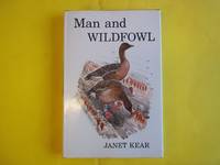 Man and Wildfowl by Janet Kear - 1990