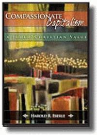 Compassionate Capitalism : A Judeo-Christian Value