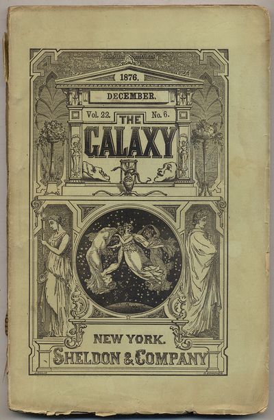 The Galaxy: December, 1876, Vol. 22, No. 6
