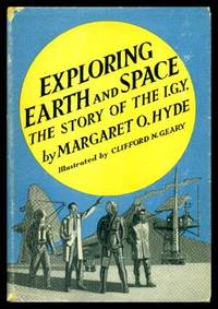 image of EXPLORING EARTH AND SPACE - The Story of the I.G.Y.