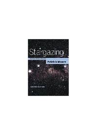 Stargazing: Astronomy without a Telescope (Volume 0)