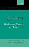 The Reasonableness of Christianity As Delivered in the Scriptures (Clarendon Edition of the Works of John Locke) by John Locke - Hardcover - 2000-07-01 - from Books Express (SKU: 0198245254)